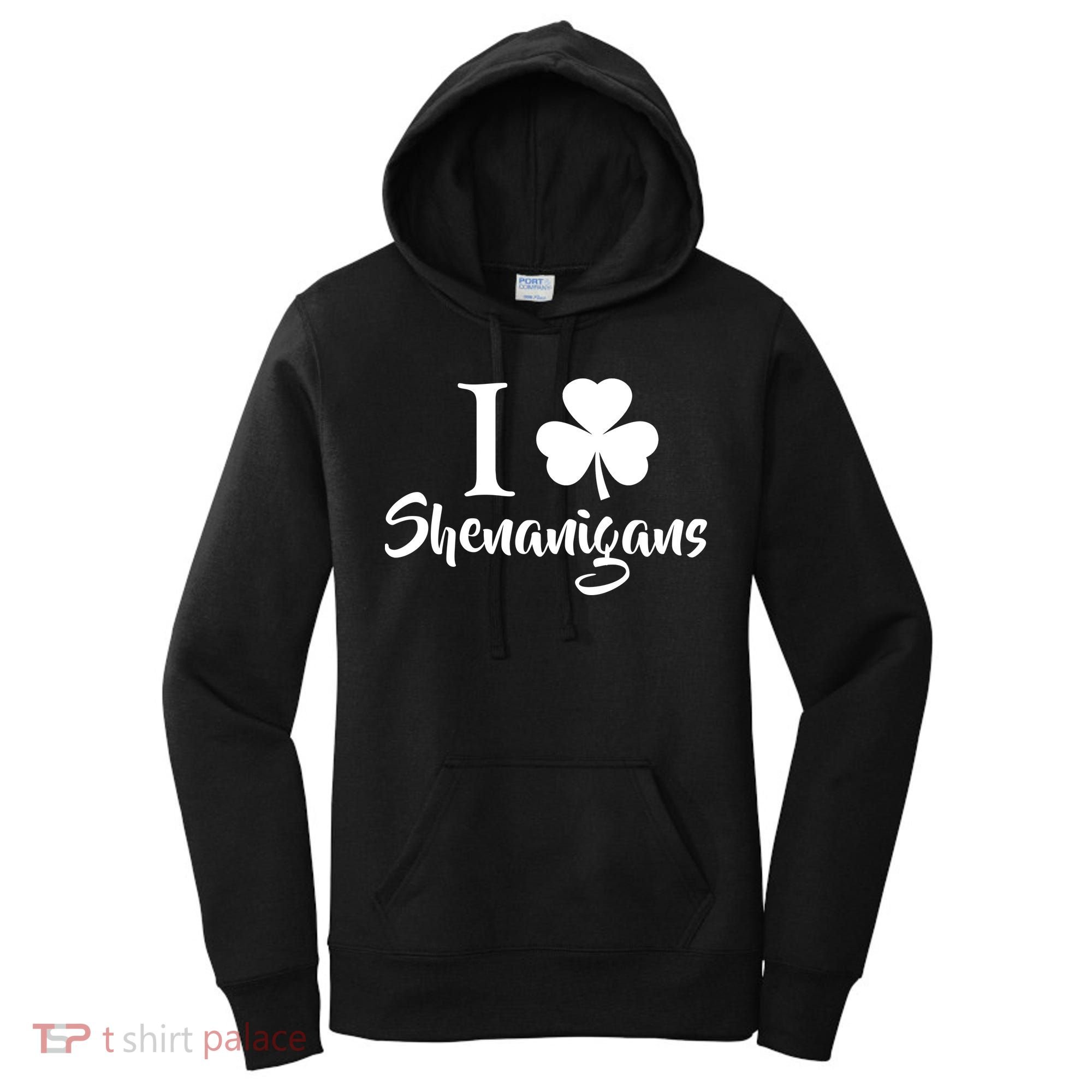 I Clover Shenanigans Irish Shamrock Women's Hoodie