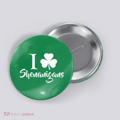 I Clover Shenanigans Irish Shamrock Button