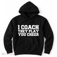 I Coach They Play You Watch Hoodie thumb 0