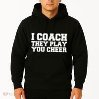 I Coach They Play You Watch Hoodie thumb 2