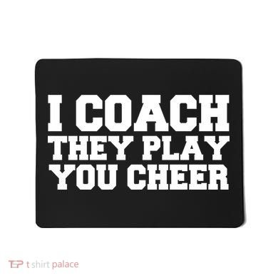 I Coach They Play You Watch Mousepad