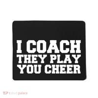 I Coach They Play You Watch Mousepad thumb 0