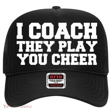 I Coach They Play You Watch Hat