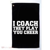 I Coach They Play You Watch Golf Towel thumb 0