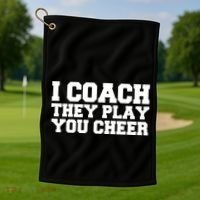 I Coach They Play You Watch Golf Towel thumb 1