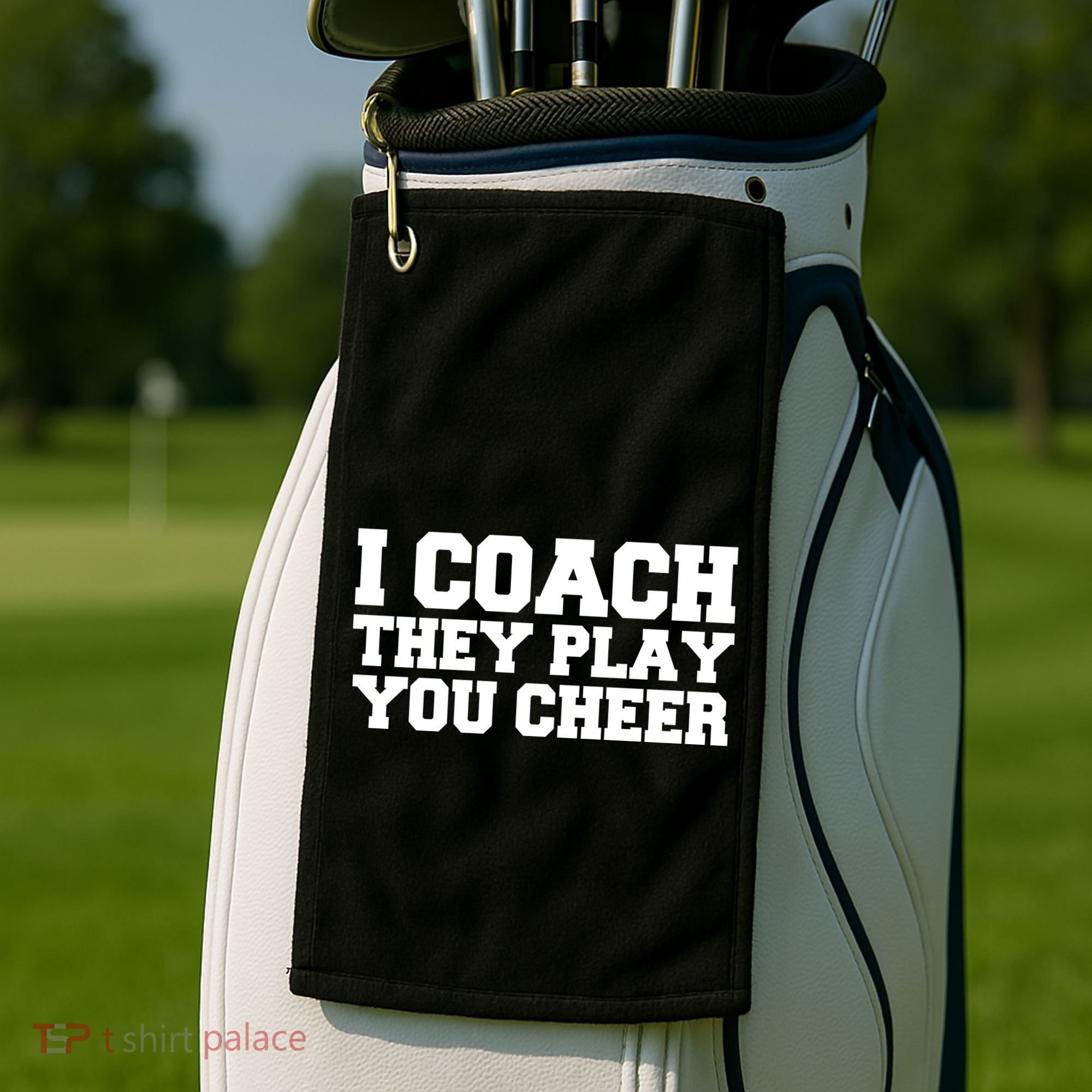 I Coach They Play You Watch Golf Towel