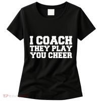 I Coach They Play You Watch Women's T-Shirt thumb 0