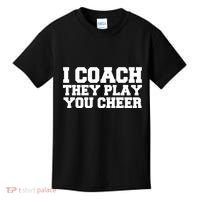 I Coach They Play You Watch Kids T-Shirt thumb 0