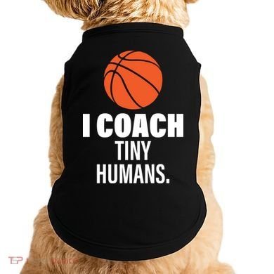I Coach Tiny Humans Basketball Doggie Tank