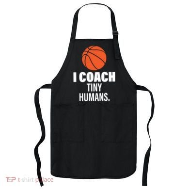 I Coach Tiny Humans Basketball Apron