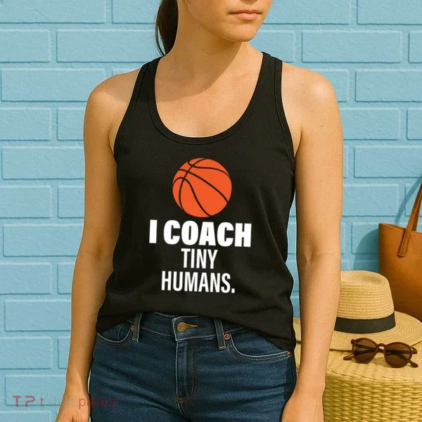 I Coach Tiny Humans Basketball Women's Tank Top