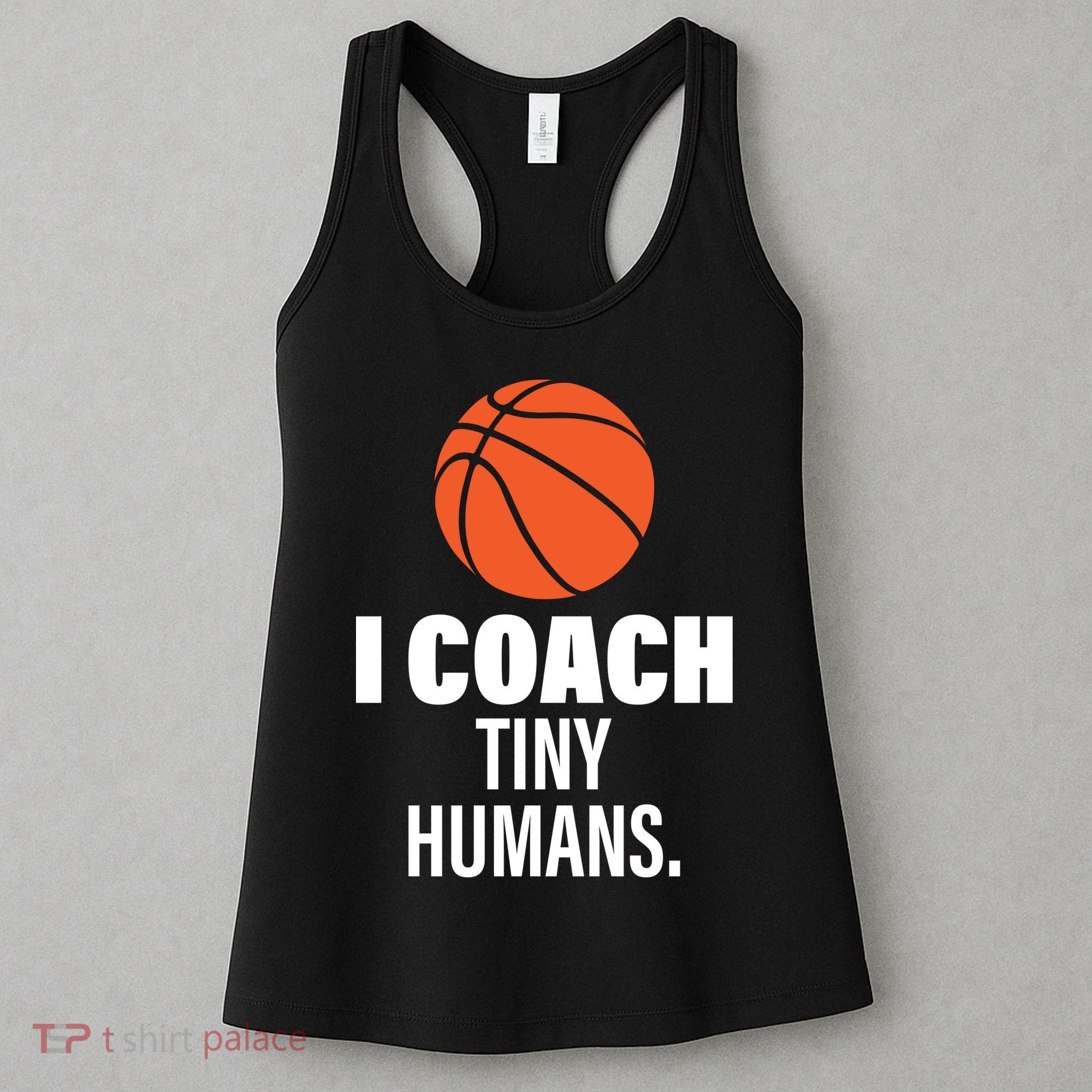 I Coach Tiny Humans Basketball Women's Tank Top