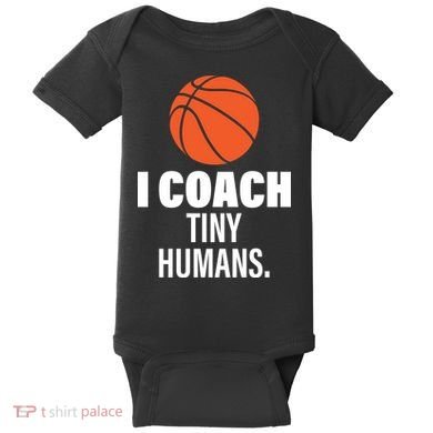 I Coach Tiny Humans Basketball Baby Bodysuit