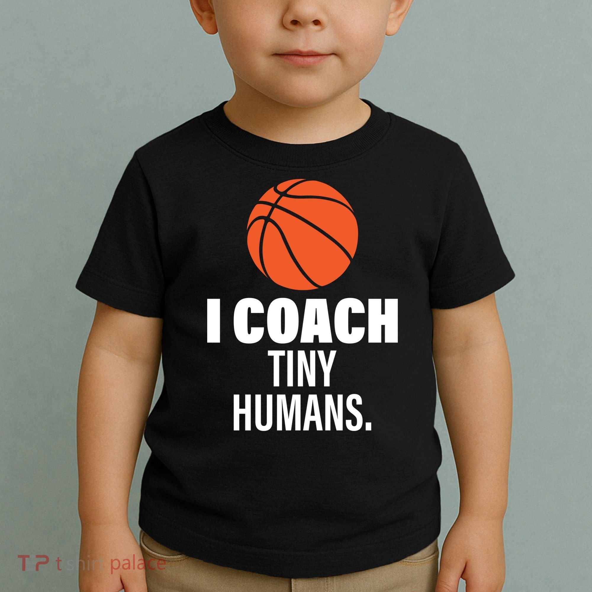 I Coach Tiny Humans Basketball Toddler T-Shirt