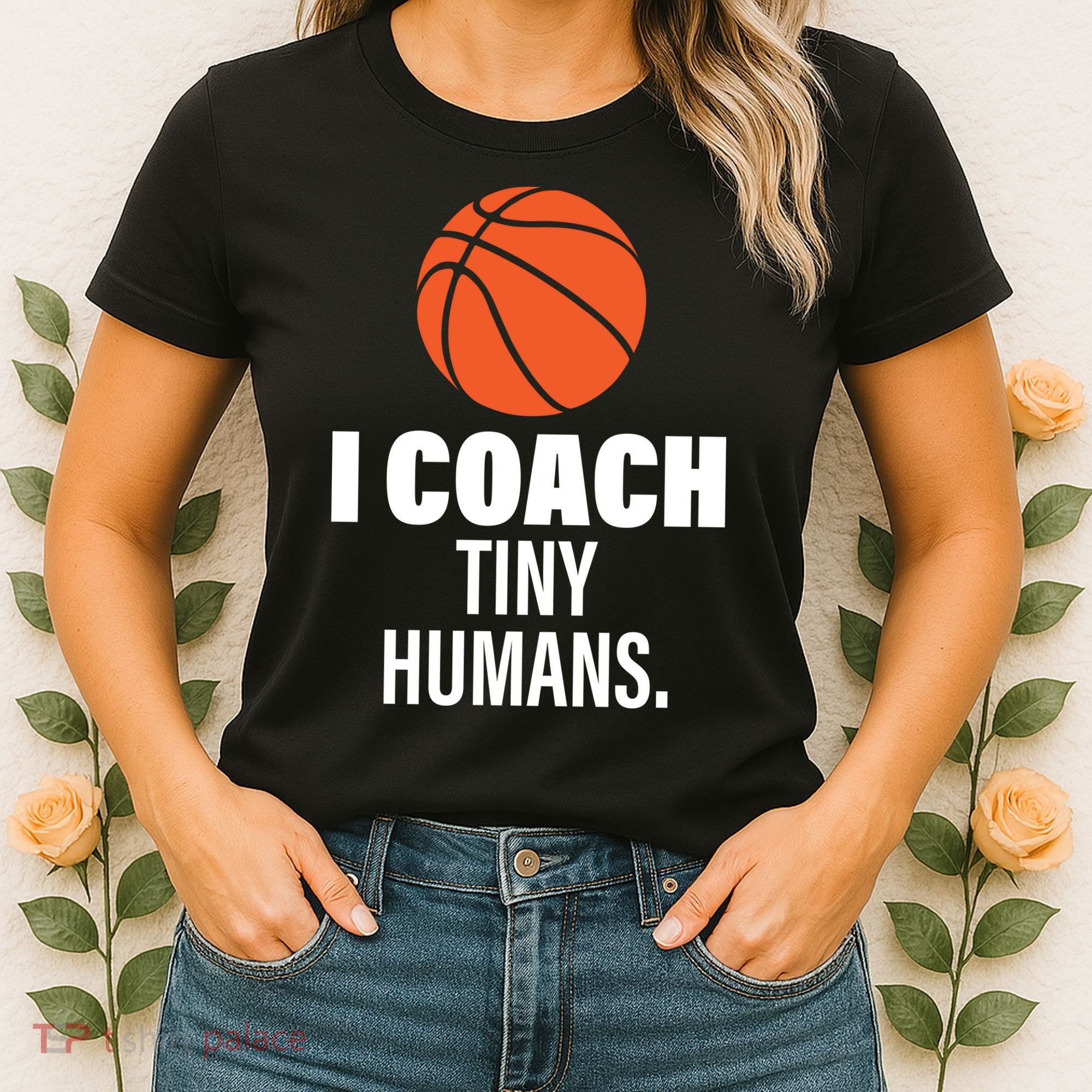 I Coach Tiny Humans Basketball Women's T-Shirt