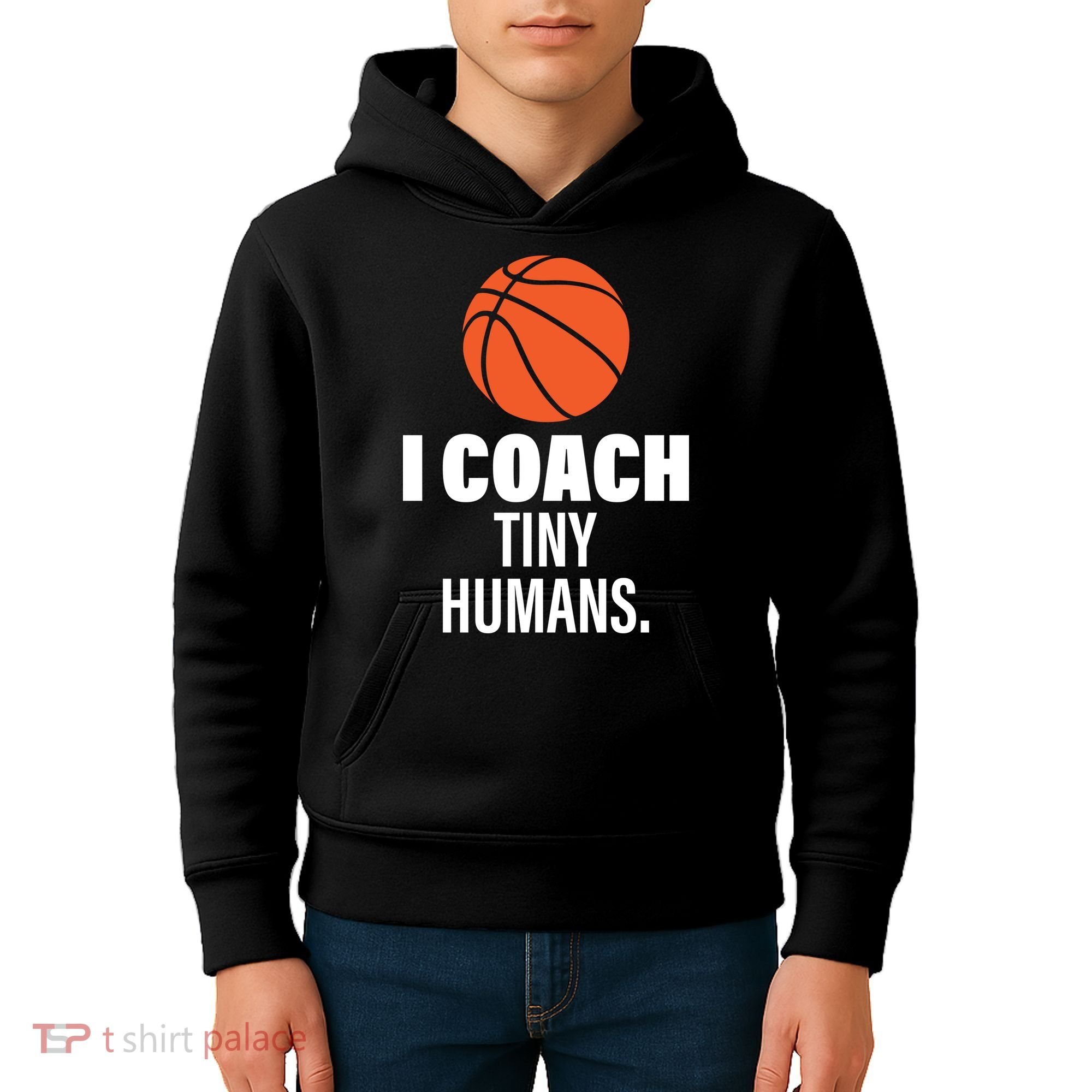 I Coach Tiny Humans Basketball Kids Hoodie