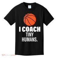 I Coach Tiny Humans Basketball Kids T-Shirt thumb 0