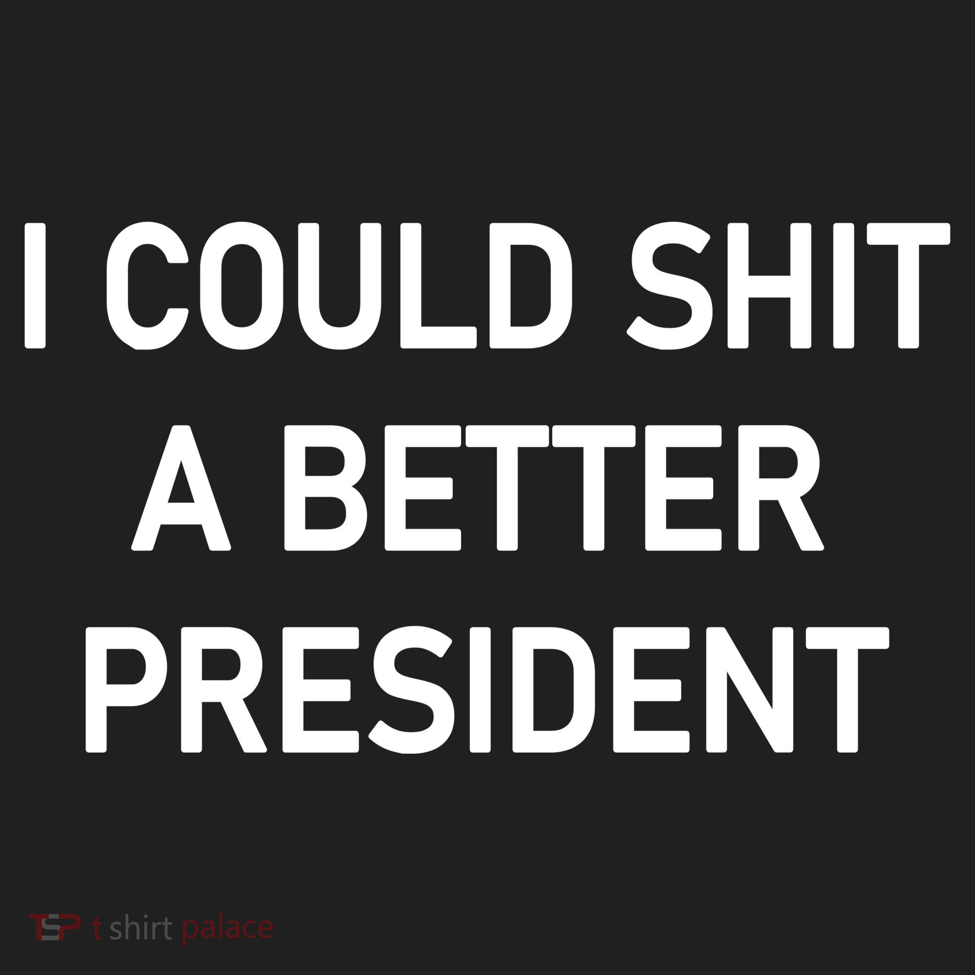 I Could Shit A Better President Funny Pro Republican Golf Towel