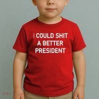 I Could Shit A Better President Funny Pro Republican Toddler T-Shirt thumb 2