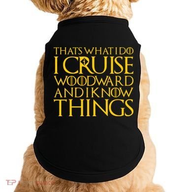 I Cruise Woodward Ave and Know Things Doggie Tank