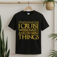 I Cruise Woodward Ave and Know Things T-Shirt thumb 2