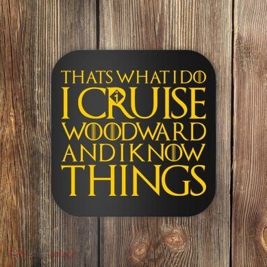 I Cruise Woodward Ave and Know Things Coaster