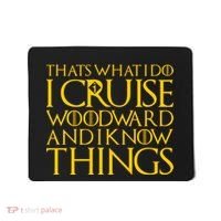 I Cruise Woodward Ave and Know Things Mousepad thumb 0