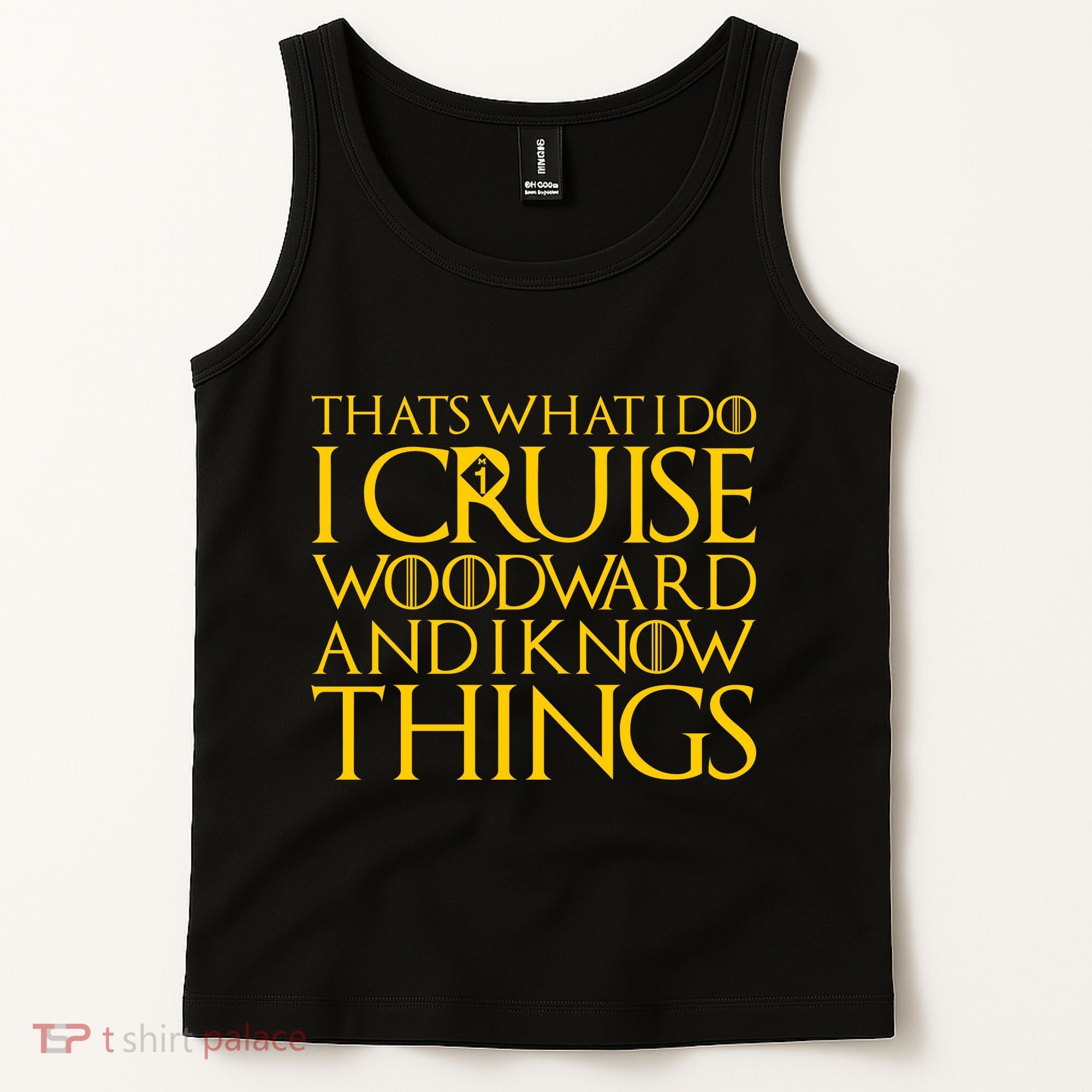 I Cruise Woodward Ave and Know Things Tank Top