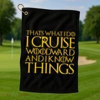 I Cruise Woodward Ave and Know Things Golf Towel thumb 1
