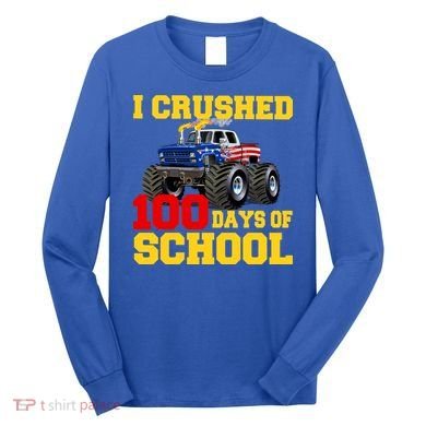 I Crushed 100 Days Of School Long Sleeve Shirt