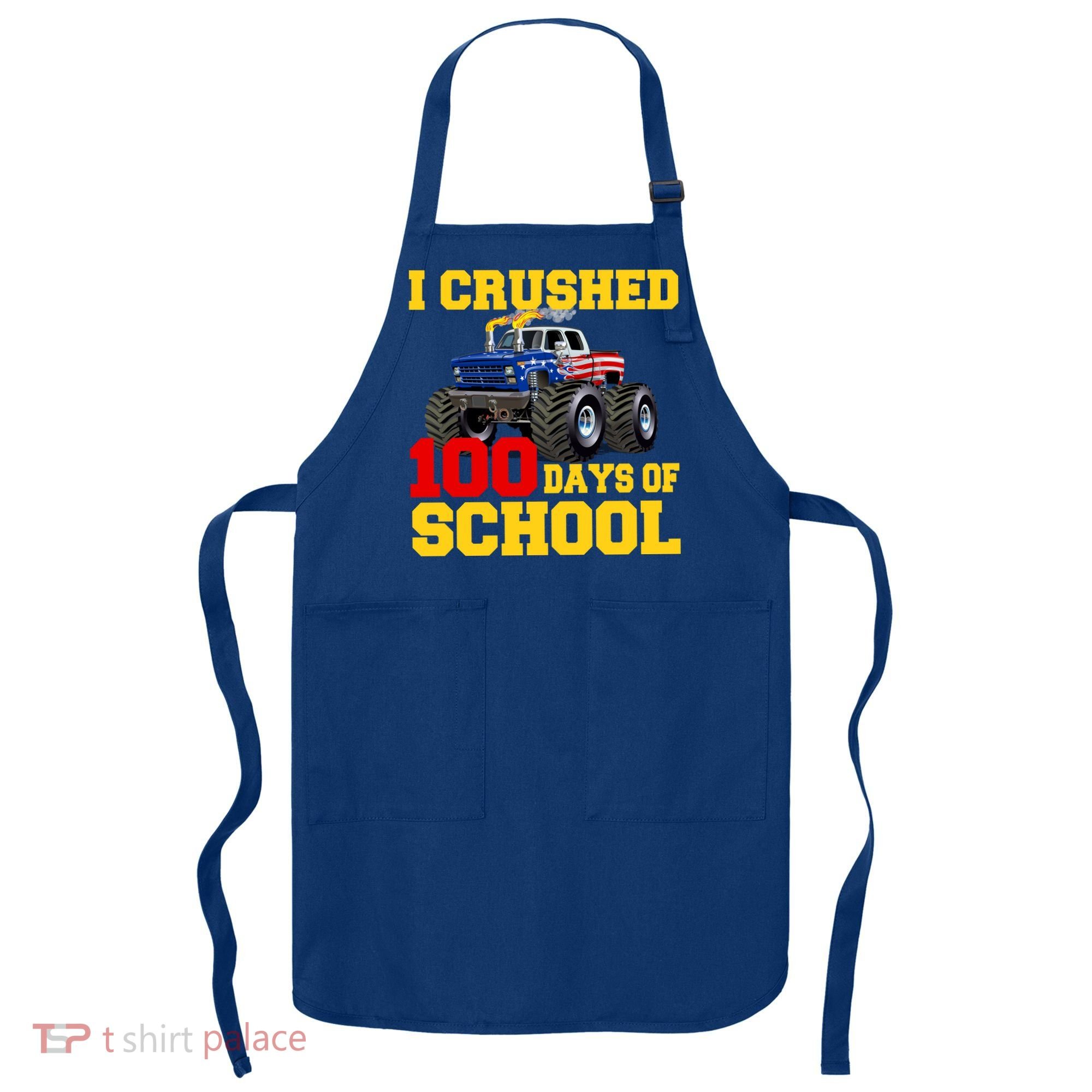 I Crushed 100 Days Of School Apron