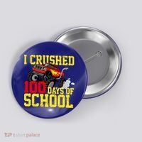 I Crushed 100 Days Of School Monster Truck Button thumb 0