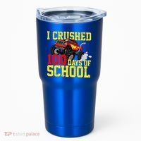 I Crushed 100 Days Of School Monster Truck Tumbler thumb 0