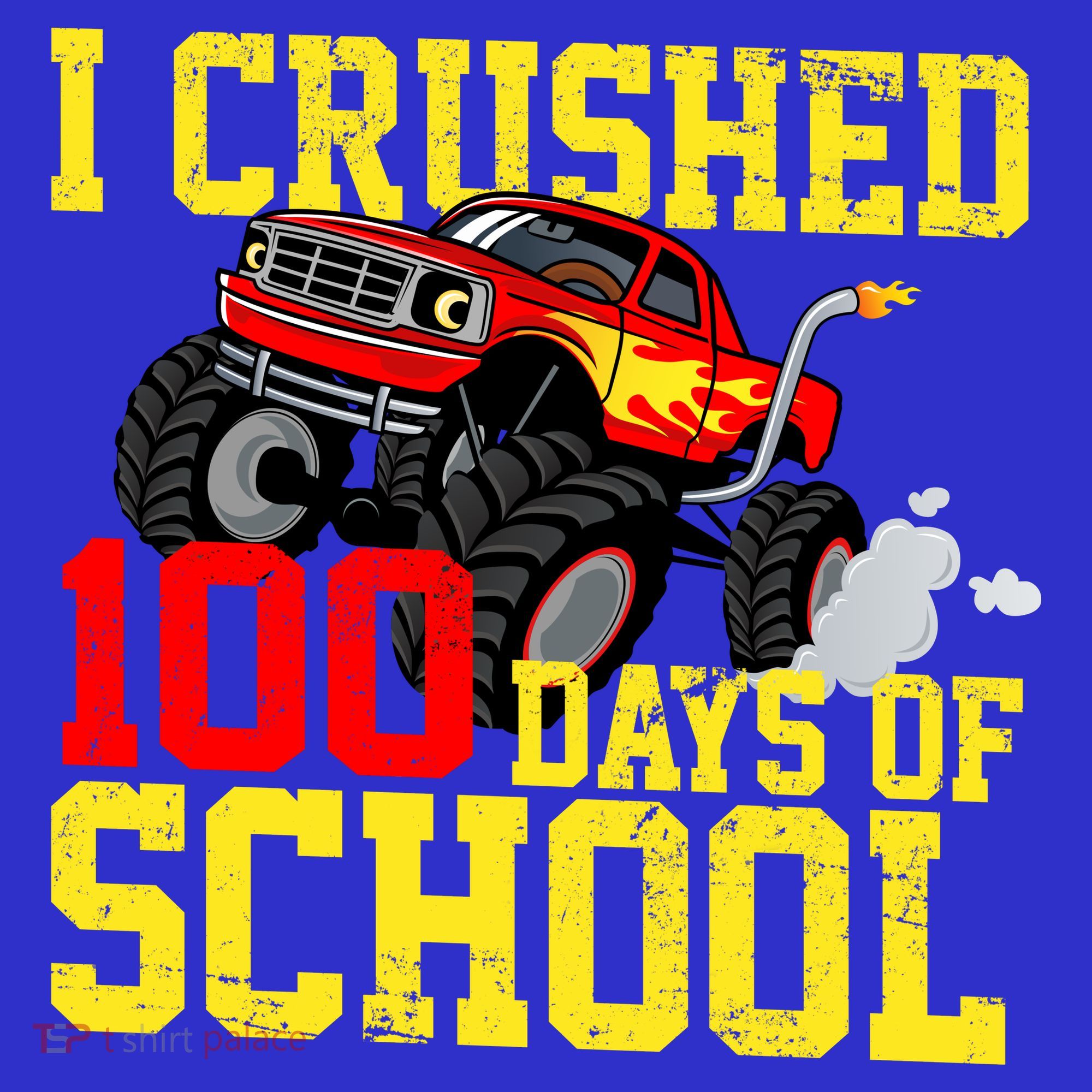 I Crushed 100 Days Of School Monster Truck Toddler T-Shirt