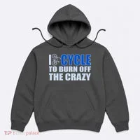 I Cycle To Burn Off The Crazy Hoodie thumb 0