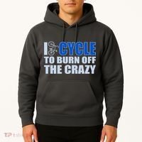 I Cycle To Burn Off The Crazy Hoodie thumb 2