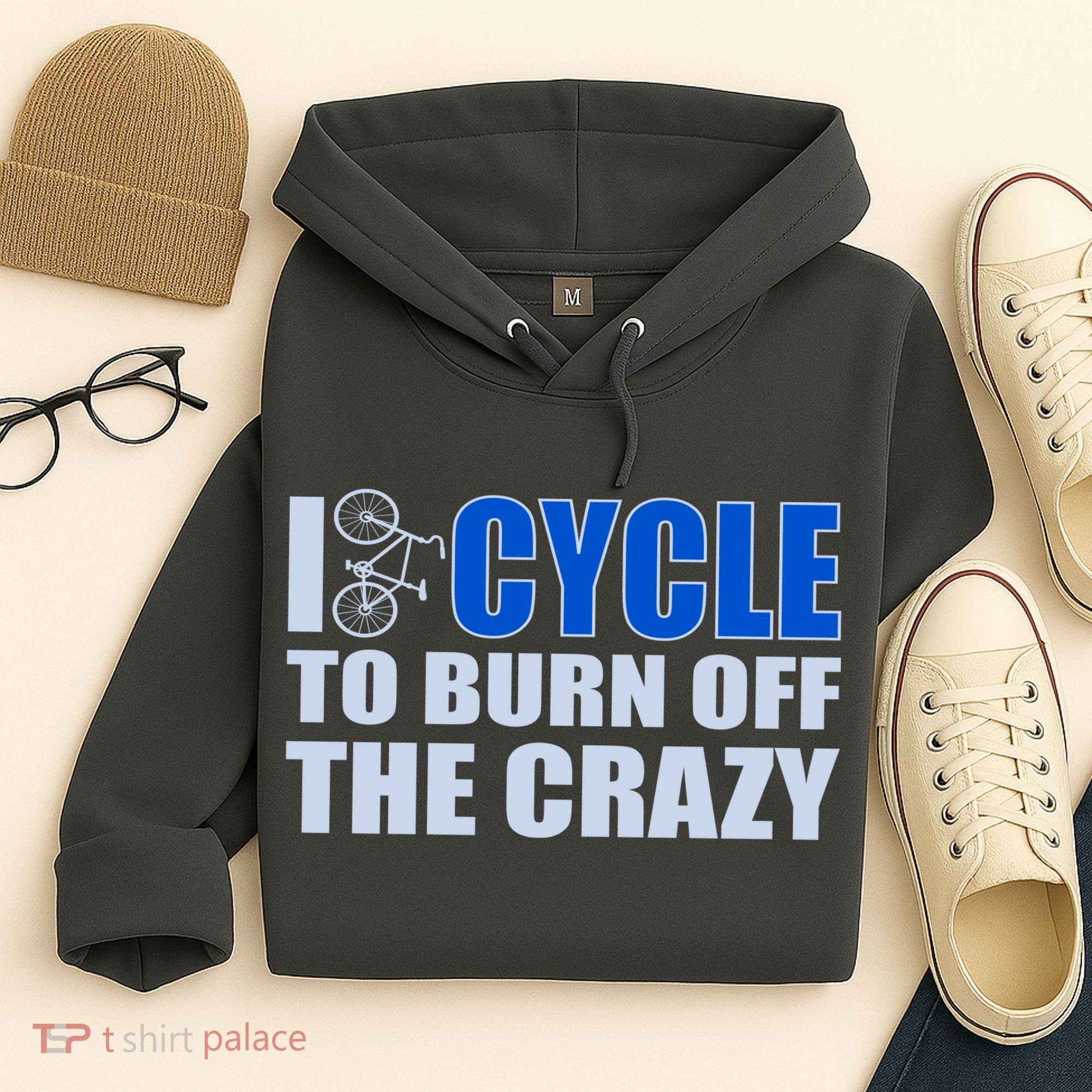 I Cycle To Burn Off The Crazy Hoodie