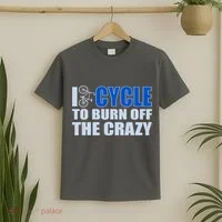 I Cycle To Burn Off The Crazy T-Shirt thumb 2