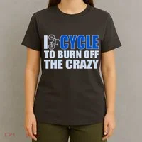 I Cycle To Burn Off The Crazy T-Shirt thumb 4