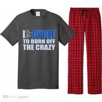 I Cycle To Burn Off The Crazy Pajama Set thumb 0