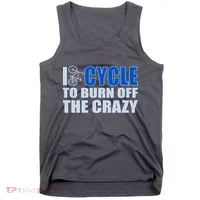 I Cycle To Burn Off The Crazy Tank Top thumb 0