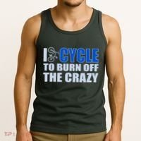 I Cycle To Burn Off The Crazy Tank Top thumb 3
