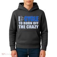 I Cycle To Burn Off The Crazy Kids Hoodie thumb 4