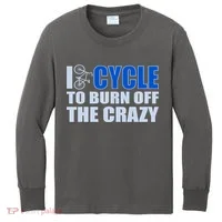 I Cycle To Burn Off The Crazy Kids Long Sleeve Shirt thumb 0