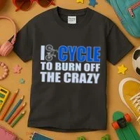 I Cycle To Burn Off The Crazy Kids T-Shirt thumb 3