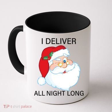 I Deliver All Night Long Funny Santa Coffee Mug