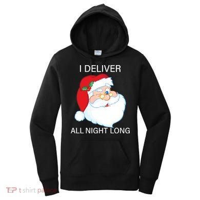 I Deliver All Night Long Funny Santa Women's Hoodie