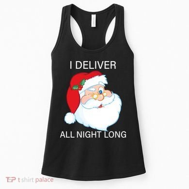I Deliver All Night Long Funny Santa Women's Tank Top