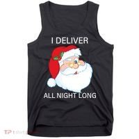 I Deliver All Night Long Funny Santa Tank Top thumb 0