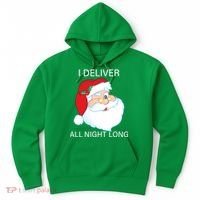 I Deliver All Night Long Funny Santa Hoodie thumb 0